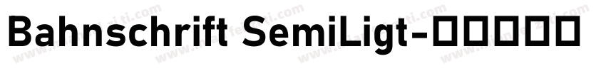 Bahnschrift SemiLigt字体转换